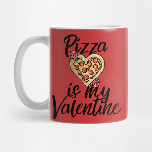 Pizza is my Valentine by bubbsnugg